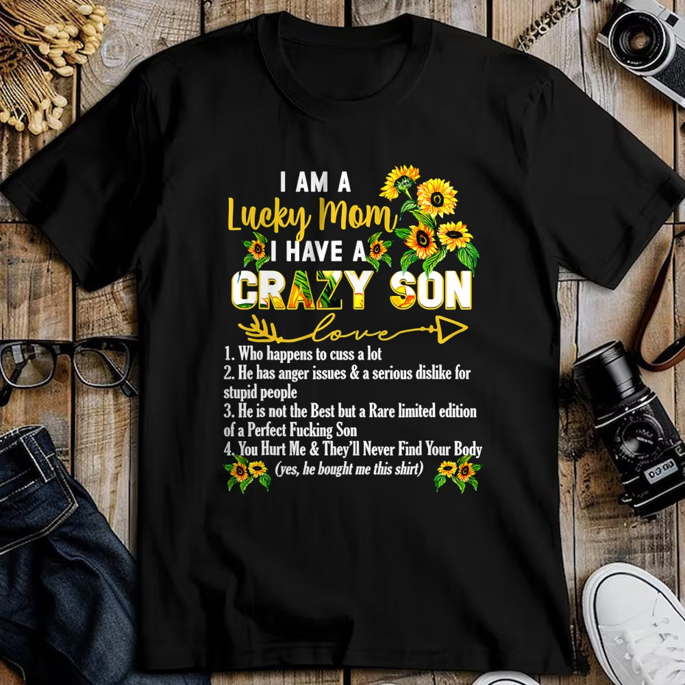 Gift for Mom Shirt, Funny Mom Unisex T-Shirt/Hoodie/Sweatshirt HLT00 - I Am A Lucky Mom I Have A Crazy Son Mother_s Day T-Shirt