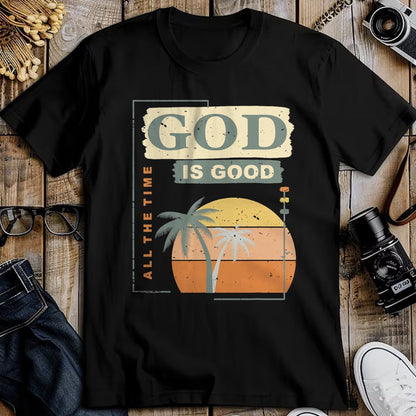 Christian Tee, Christian Faith Unisex T-Shirt/Hoodie/Sweatshirt HLT00 - Cool Retro Christian Saying T Shirt God Is Good All The Time T-Shirt