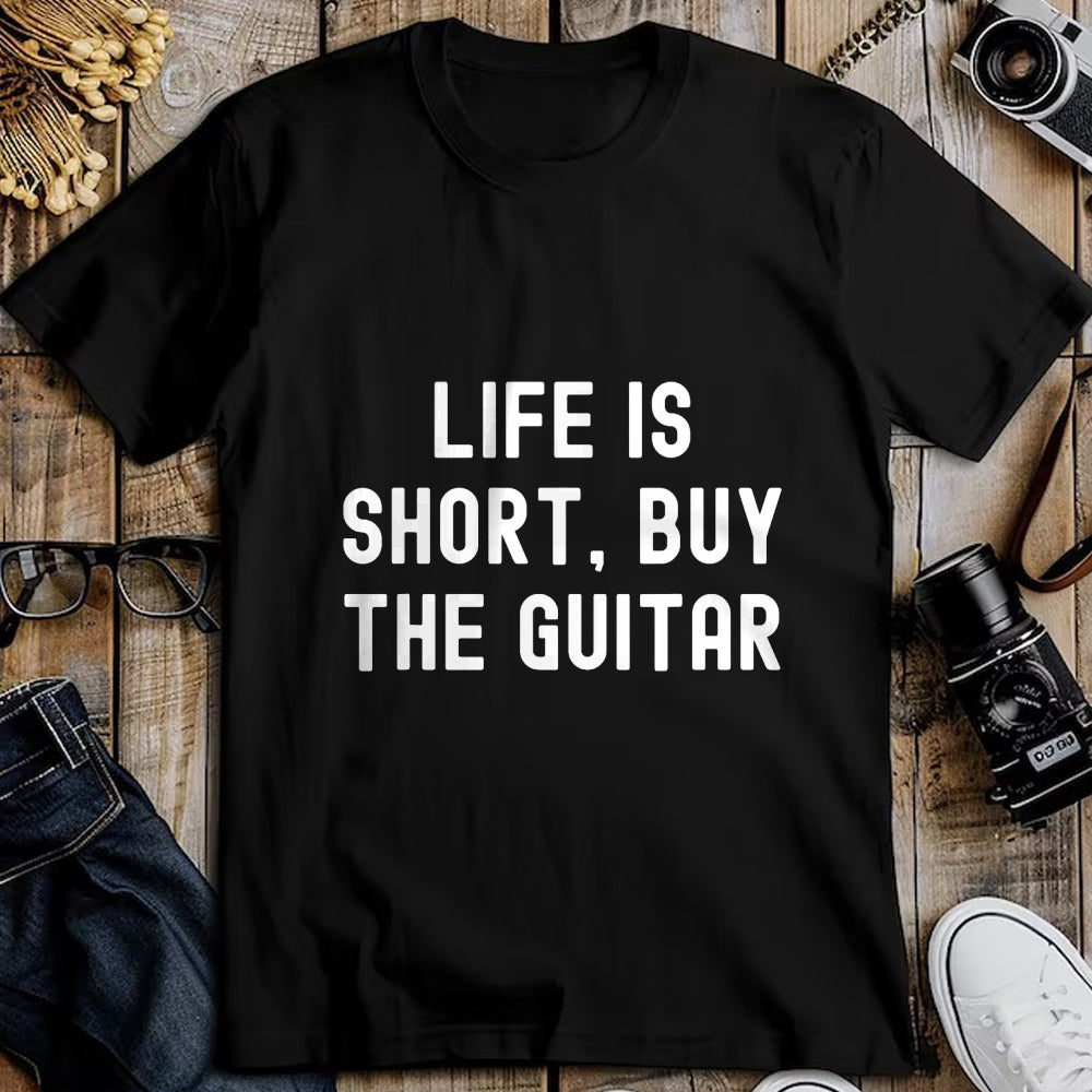 Guitar Lover Shirt, Funny Guitar UnisexT-Shirt/Hoodie/Sweatshirt HLT00 - Life Is Short, Buy The Guitar Funny Quote T-Shirt (1)