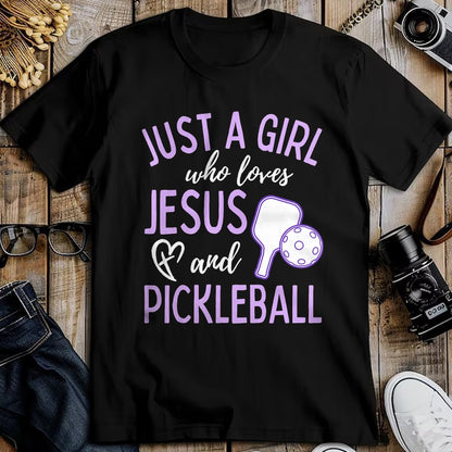 Funny Pickleball Shirt, Pickleball Lover Unisex T-Shirt/Hoodie/Sweatshirt HLT00 - Just A Girl Who Loves Jesus and Pickleball Christian Cute T-Shirt