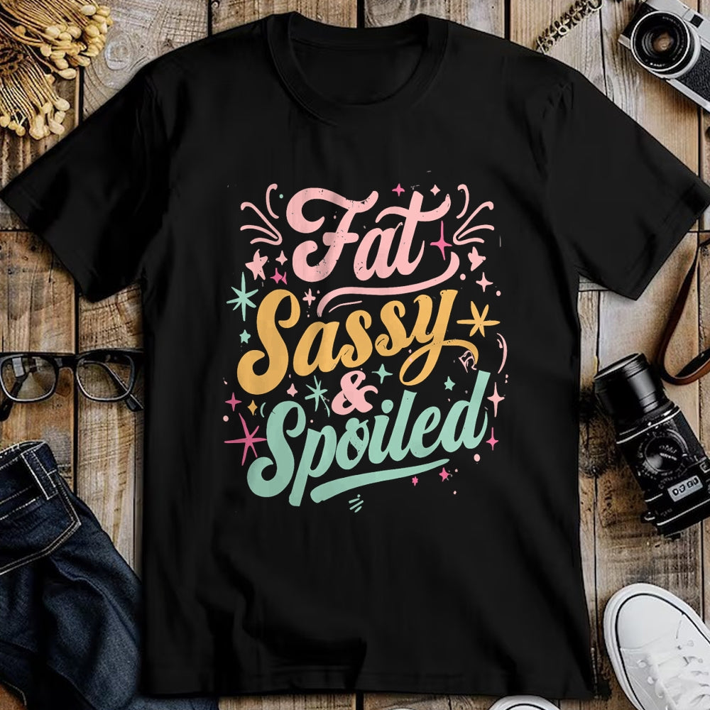 Best Wife Shirt, Wife and Husband Unisex T-Shirt/Hoodie/Sweatshirt HLT00 - Naughty Girl Fat Sassy And Spoiled Dirty Adult Humor Funny T-Shirt