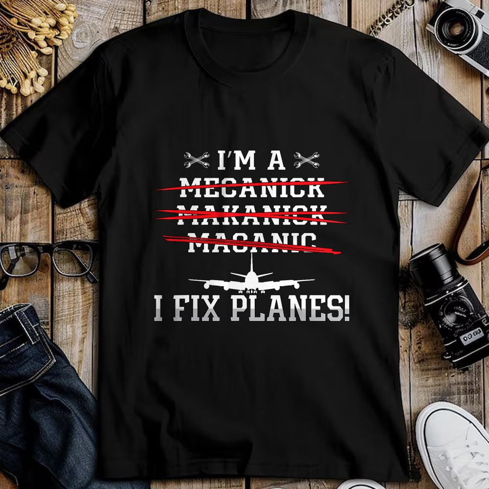 Best Mechanic Life Shirt, Funny Mechanic UnisexT-Shirt/Hoodie/Sweatshirt HLT00 - I'm A I Fix Planes Love Airplanes Aviation Aircraft Mechanic T-Shirt