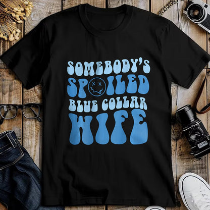Best Wife Shirt, Wife and Husband Unisex T-Shirt/Hoodie/Sweatshirt HLT00 - Gift for wife T shirt, spoiled wife   Somebodys Spoiled Blue Collar Wife Groovy Mother's Day T-Shirt (1)