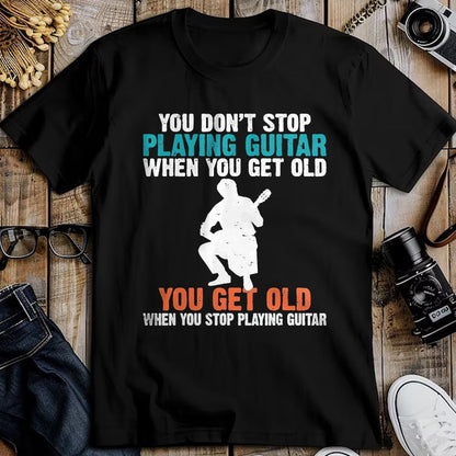 Guitar Lover Shirt, Funny Guitar UnisexT-Shirt/Hoodie/Sweatshirt HLT00 - You Dont Stop Playing Guitar When You get Old Guitar Player T-Shirt, Men, Black, 3X-Large