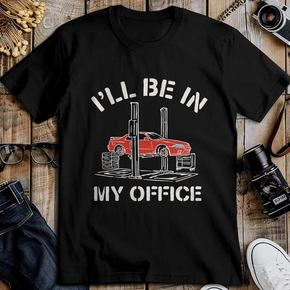 Best Mechanic Life Shirt, Funny Mechanic UnisexT-Shirt/Hoodie/Sweatshirt HLT00 - I'll Be in My Office Funny Auto Mechanic Gifts Car Mechanics T-Shirt