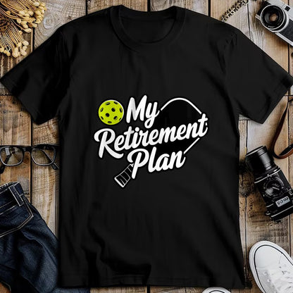 Funny Pickleball Shirt, Pickleball Lover Unisex T-Shirt/Hoodie/Sweatshirt HLT00 - My Retirement Plan Pickleball T-Shirt