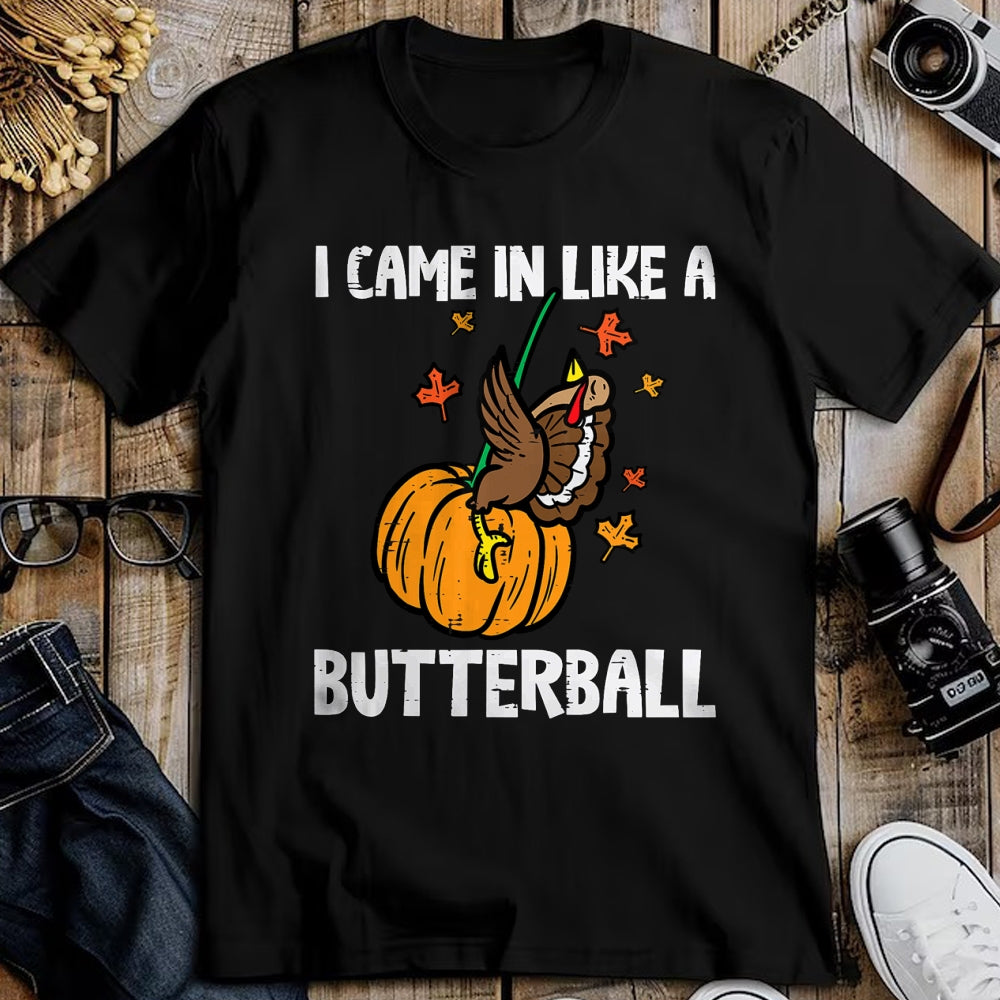 Best Thanksgiving Family Shirt , Funny Thanksgiving UnisexT-Shirt/Hoodie/Sweatshirt HLT00 - Came in Like A Butterball Funny Thanksgiving Men Women Kids T-Shirt