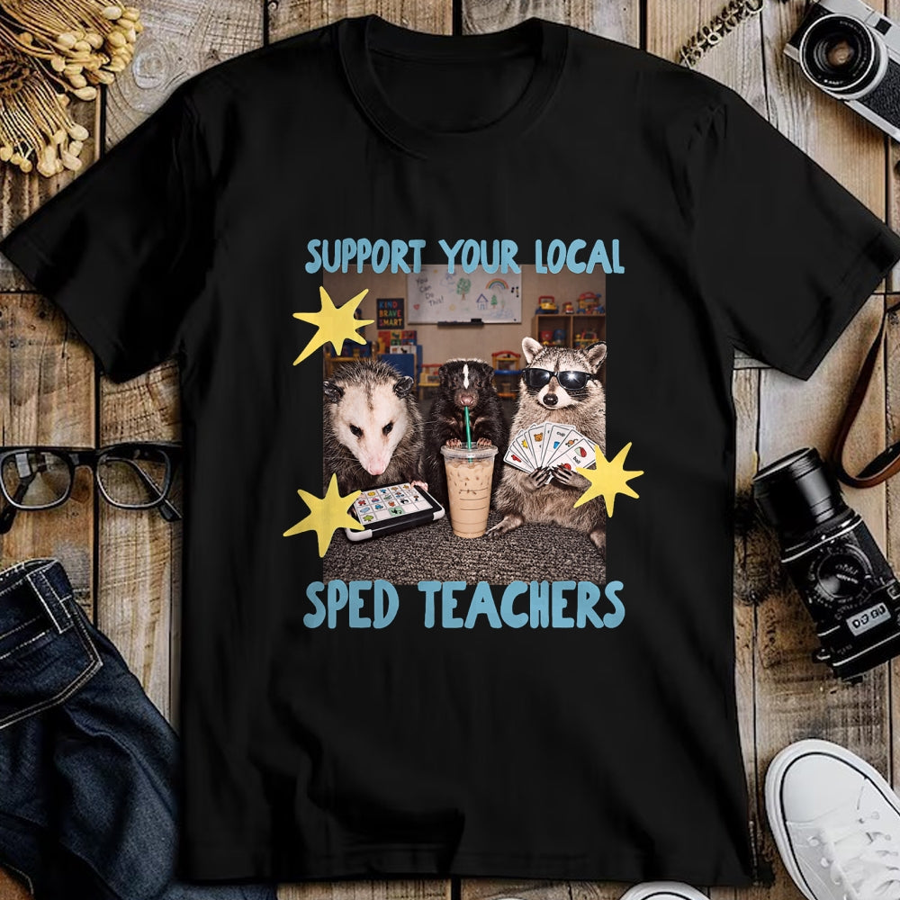 Best Teacher Shirt, Funny Teacher UnisexT-Shirt/Hoodie/Sweatshirt HLT00 - Support Your Local SPED Teacher Raccoon T-Shirt