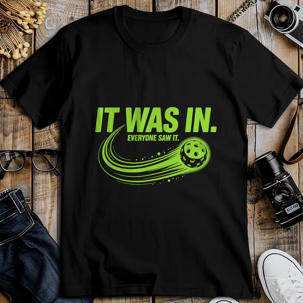 Funny Pickleball Shirt, Pickleball Lover Unisex T-Shirt/Hoodie/Sweatshirt HLT00 - It was in Pickleball Funny Quote Pickleball Player Pickler T-Shirt