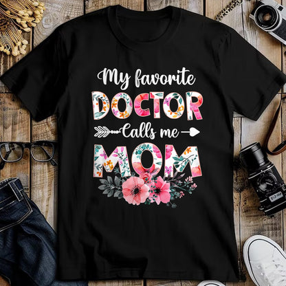 Best Doctor Shirt, Funny Doctor UnisexT-Shirt/Hoodie/Sweatshirt HLT00 - My Favorite Doctor Calls Me Mom Shirt Doctor Mom Mothers Day T-Shirt
