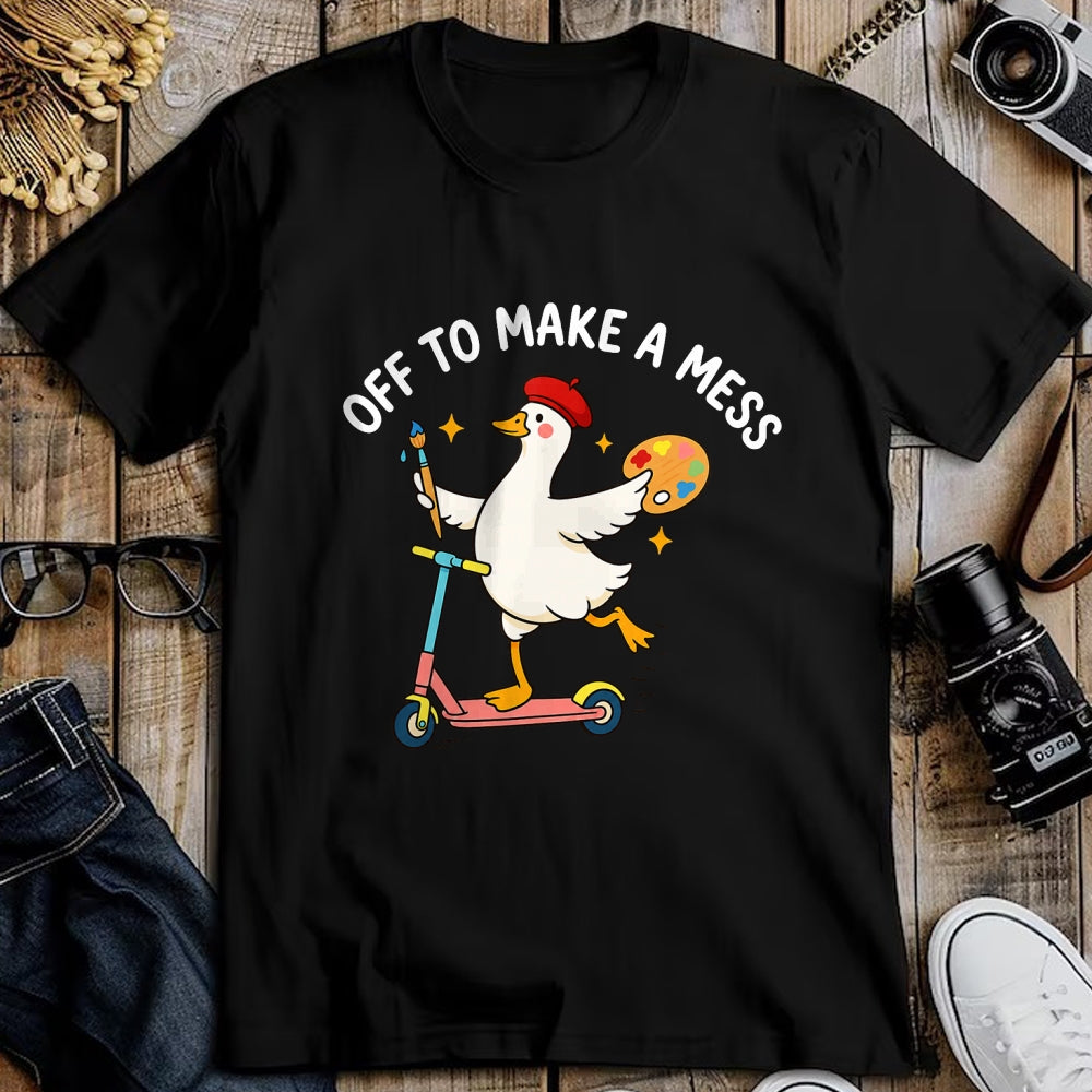 Best Teacher Shirt, Funny Teacher UnisexT-Shirt/Hoodie/Sweatshirt HLT00 - Off to Make A Mess Funny Artist Goose Creative Teacher Humor T-Shirt