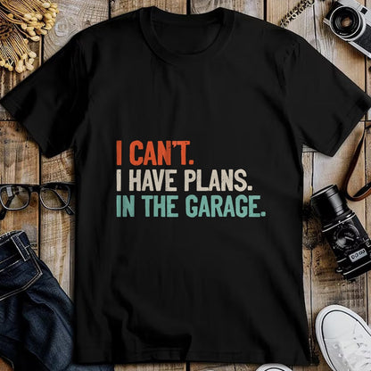 Best Mechanic Life Shirt, Funny Mechanic UnisexT-Shirt/Hoodie/Sweatshirt HLT00 - I Can't I Have Plans in The Garage Shirt Mechanic DIY Saying T-Shirt