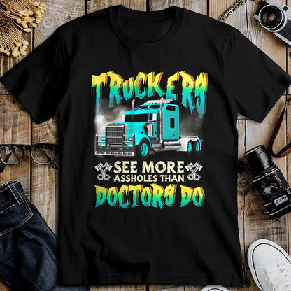 Best Truck Driver Life Shirt, Funny Trucker UnisexT-Shirt/Hoodie/Sweatshirt HLT00 - Trucker See More-Assholes Than Doctors Do Truck Driver T-Shirt