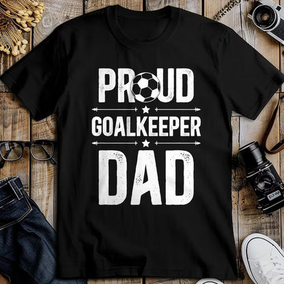 Gift for Dad Shirt, Funny Dad Unisex T-Shirt/Hoodie/Sweatshirt HLT00 – Proud Soccer Goalkeeper Dad Of A Soccer Goalie Father T-Shirt