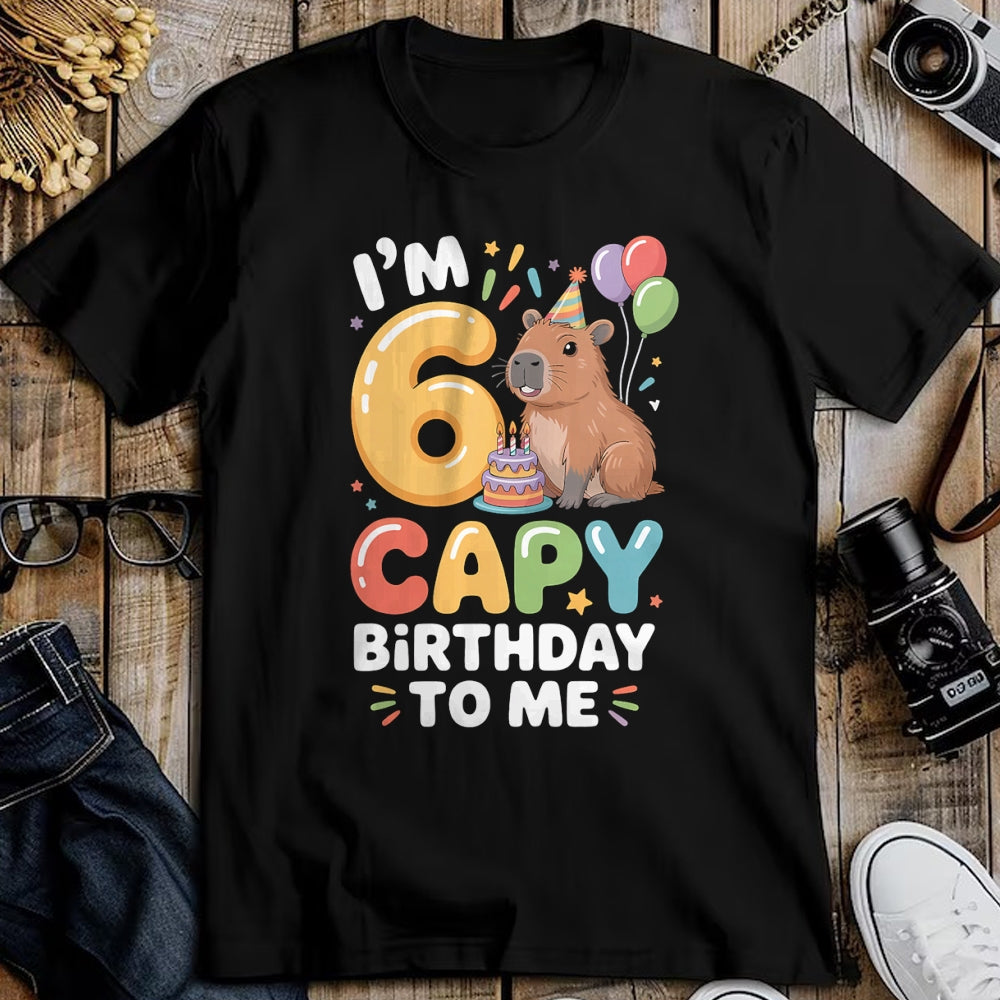 Cute Capybara Shirt, Funny Capybara Unisex T-Shirt/Hoodie/Sweatshirt HLT00 - I’m 6 Years Old Capy Birthday to Me Funny Capybara T-Shirt