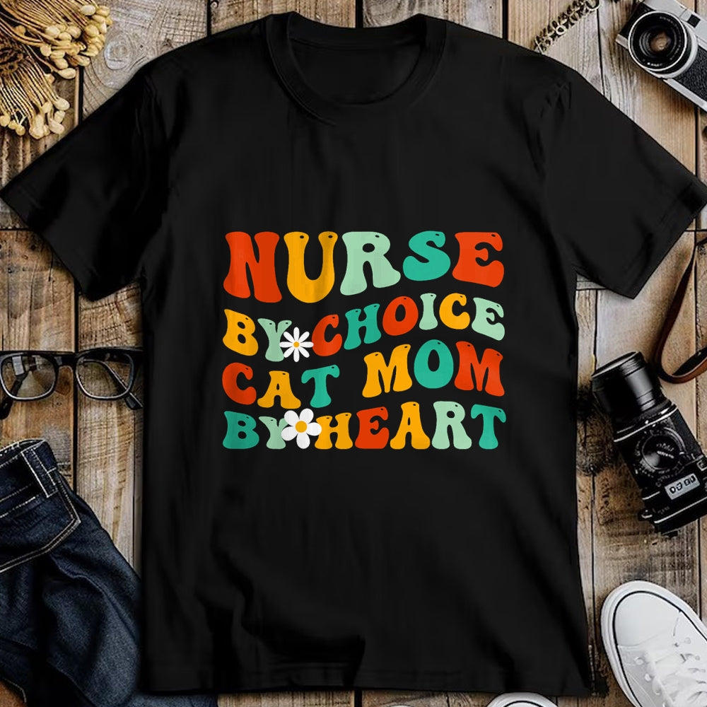Funny Nurse Shirt, Nurse Unisex T-Shirt/Hoodie/Sweatshirt HLT00 - Nurse By Choice Cat Mom By Heart, Funny Groovy Cat Lover Mom T-Shirt