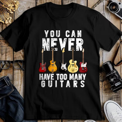 Guitar Lover Shirt, Funny Guitar UnisexT-Shirt/Hoodie/Sweatshirt HLT00 - You Can Never Have Too Many Guitars Music Funny Gifts Shirt T-Shirt