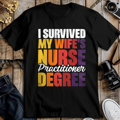 Funny Nurse Shirt, Nurse Unisex T-Shirt/Hoodie/Sweatshirt HLT00 - I Survived My Wife's Nurse Practitioner Degree T-Shirt