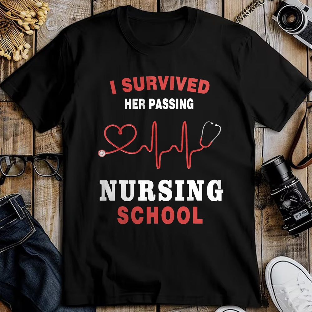 Funny Nurse Shirt, Nurse Unisex T-Shirt/Hoodie/Sweatshirt HLT00 - I Survived Her Passing Nursing School Funny Nurse Graduation T-Shirt