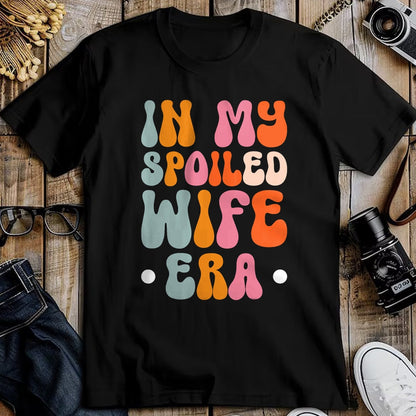 Best Wife Shirt, Wife and Husband Unisex T-Shirt/Hoodie/Sweatshirt HLT00 - Gift for wife T shirt, spoiled wife   In My Spoiled Wife Era T-Shirt