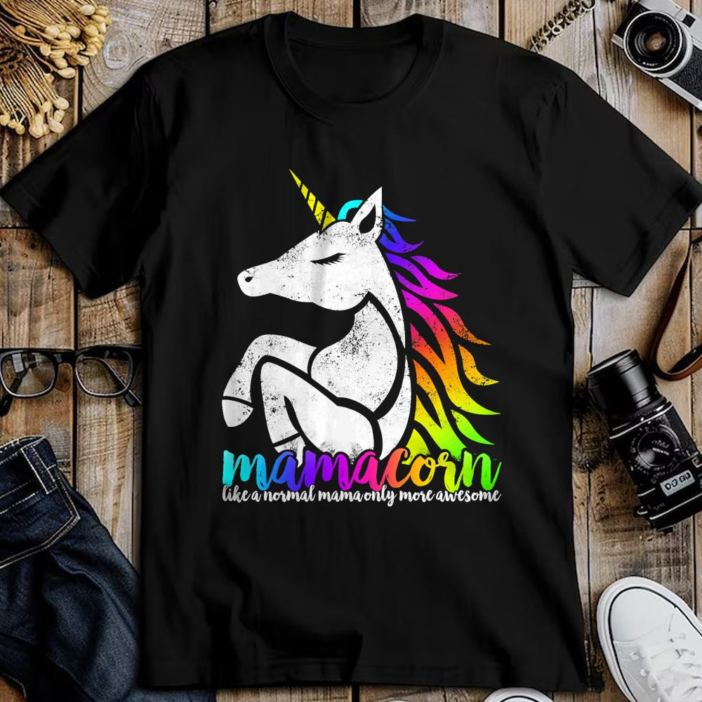 Gift for Mom Shirt, Funny Mom Unisex T-Shirt/Hoodie/Sweatshirt HLT00 - Mamacorn Like Normal Mama Only Awesome Mom Ma Gift T-Shirt
