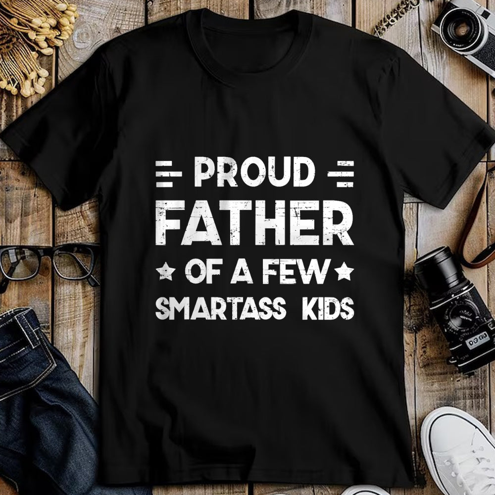 Gift for Dad Shirt, Funny Dad Unisex T-Shirt/Hoodie/Sweatshirt HLT00 – Proud Father of a Few Smartass Kids Father_s Day Dad Jokes T-Shirt