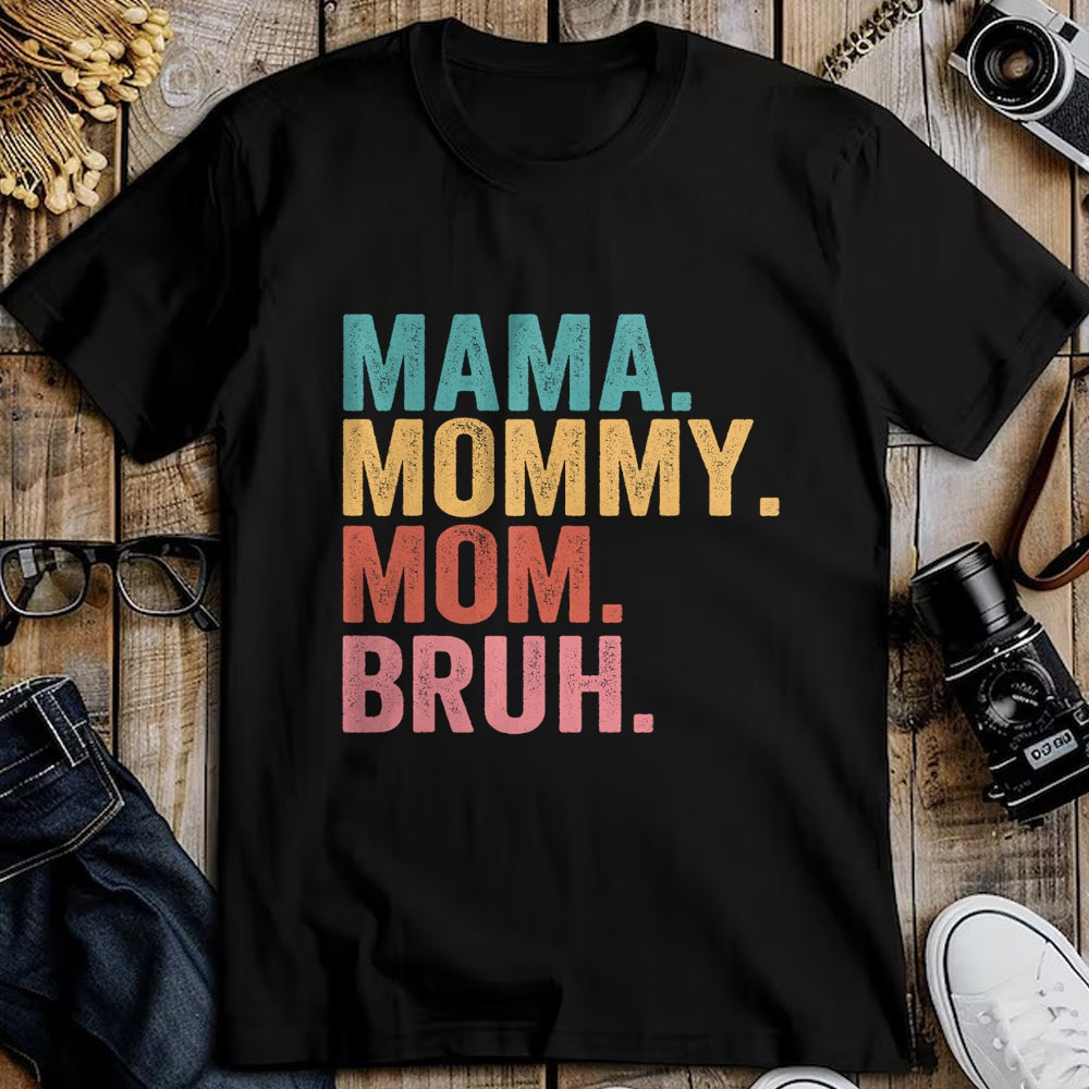 Gift for Mom Shirt, Funny Mom Unisex T-Shirt/Hoodie/Sweatshirt HLT00 - Mama Mommy Mom Bruh Mothers Day Vintage Funny Mother T-Shirt