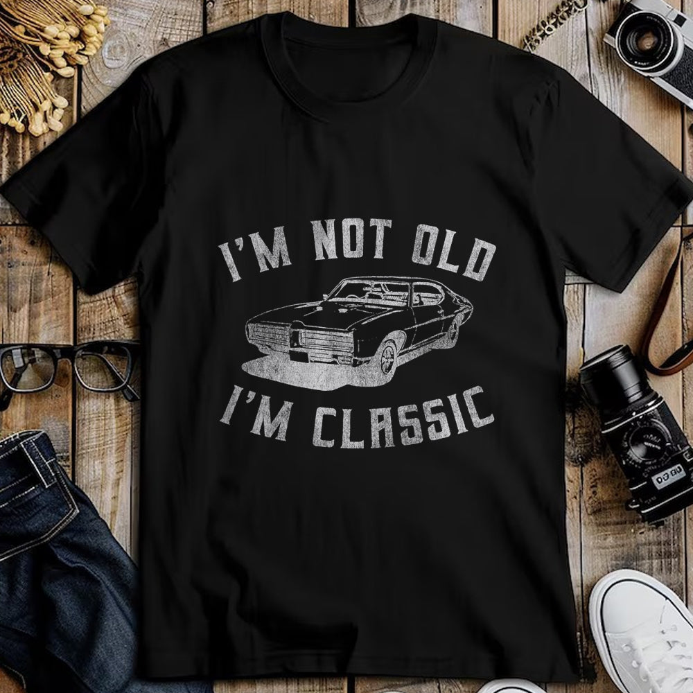 Best Wife Shirt, Wife and Husband Unisex T-Shirt/Hoodie/Sweatshirt HLT00 - I'm Not Old I'm Classic Funny Car Graphic - Mens & Womens Short Sleeve T-Shirt