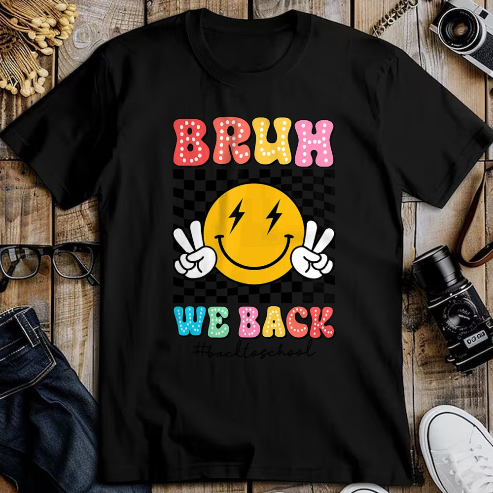 Best Student Shirt, Funny Back To School UnisexT-Shirt/Hoodie/Sweatshirt HLT00 - Bruh We Back Checkered Smile Face Back To School Teacher Kid T-Shirt