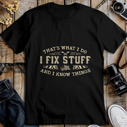 Best Mechanic Life Shirt, Funny Mechanic UnisexT-Shirt/Hoodie/Sweatshirt HLT00 - That's What I Do I Fix Stuff and I Know Things Funny Men T-Shirt