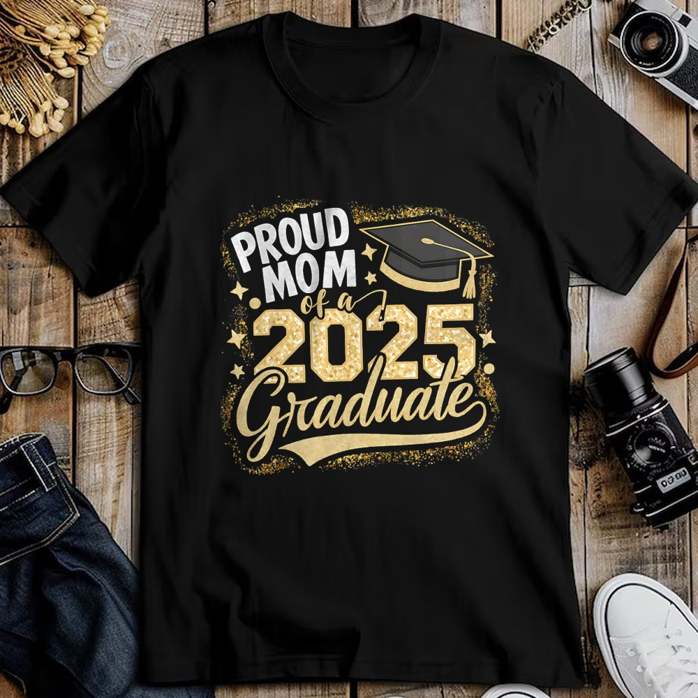 Gift for Mom Shirt, Funny Mom Unisex T-Shirt/Hoodie/Sweatshirt HLT00 - Mom Senior 2025 Proud Mom Of A Class Of 2025 Graduate T-Shirt