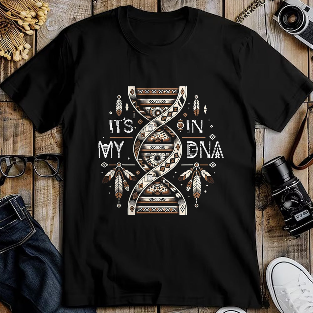 Native American T-Shirts, Vintage Native American Unisex T-Shirt/Hoodie/Sweatshirt HLT00 - It_s In My DNA Native Heritage Month Proud Native American