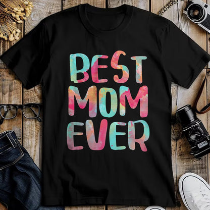 Gift for Mom Shirt, Funny Mom Unisex T-Shirt/Hoodie/Sweatshirt HLT00 - Best Mom Ever T-Shirt Mother_s Day Shirt T-Shirt