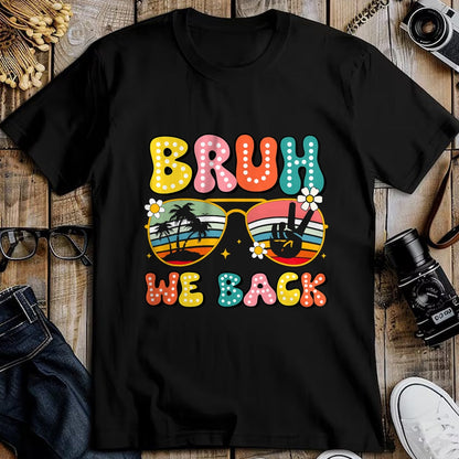 Best Student Shirt, Funny Back To School UnisexT-Shirt/Hoodie/Sweatshirt HLT00 - Bruh We Back Teachers Back To School Boys Girls T-Shirt