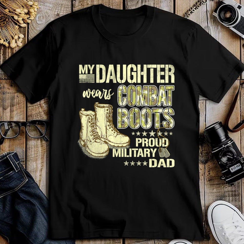 Gift for Dad Shirt, Funny Dad Unisex T-Shirt/Hoodie/Sweatshirt HLT00 – My Daughter Wears Combat Boots - Proud Military Dad Father T-Shirt