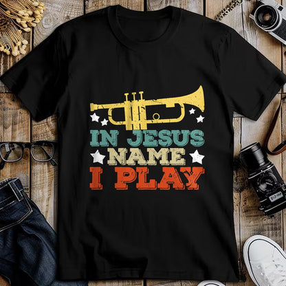 Christian Tee, Christian Faith Unisex T-Shirt/Hoodie/Sweatshirt HLT00 - In Jesus Name I Play Trumpet Christian Music Lover Gift T-Shirt