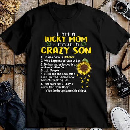 Gift for Mom Shirt, Funny Mom Unisex T-Shirt/Hoodie/Sweatshirt HLT00 - I am a lucky mom i have a crazy son he was born in october T-Shirt
