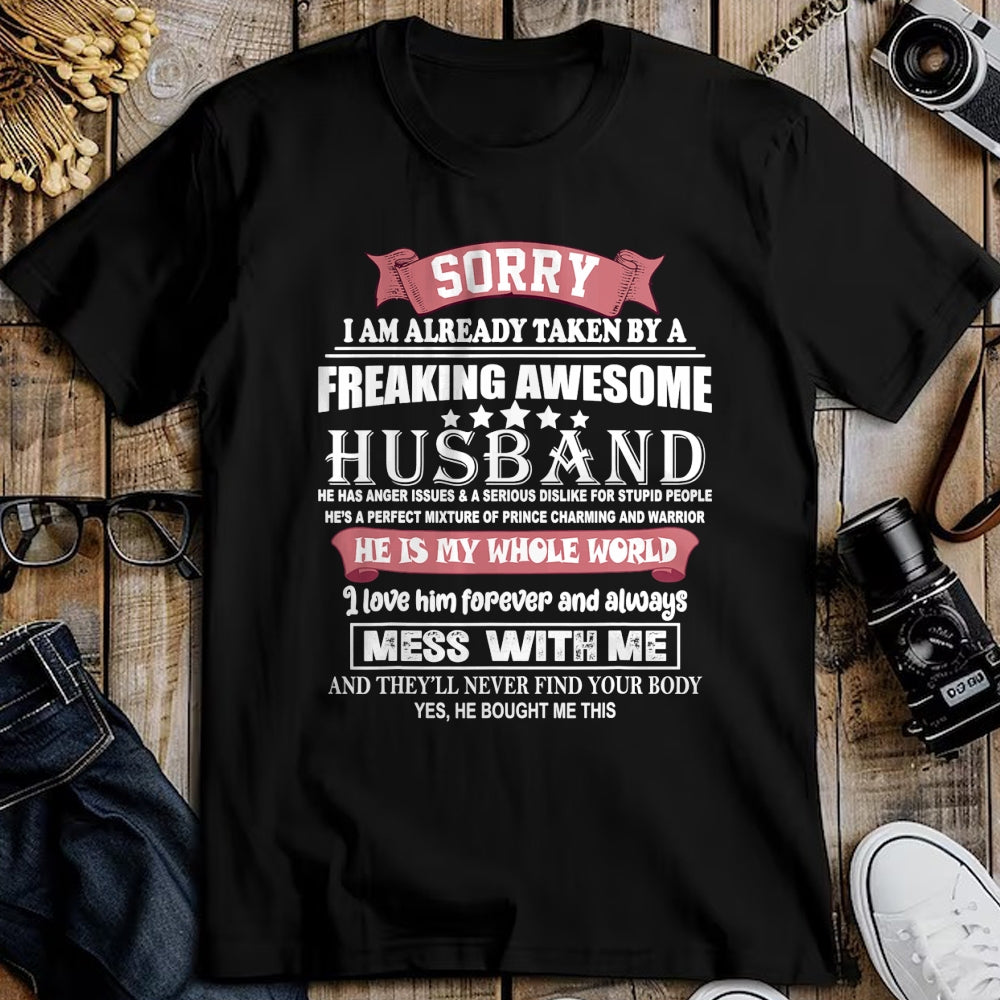 Best Wife Shirt, Wife and Husband Unisex T-Shirt/Hoodie/Sweatshirt HLT00 - Sorry I Am Already Taken By A Freaking Awesome Husband Funny T-Shirt