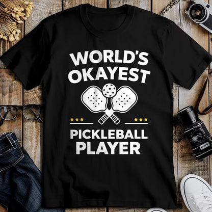 Funny Pickleball Shirt, Pickleball Lover Unisex T-Shirt/Hoodie/Sweatshirt HLT00 - World's Okayest Pickleball Player T-Shirt