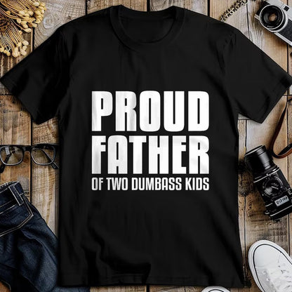 Gift for Dad Shirt, Funny Dad Unisex T-Shirt/Hoodie/Sweatshirt HLT00 – Father Of Two Dumbass Kids Shirt Fathers Day Gift Dad T-Shirt