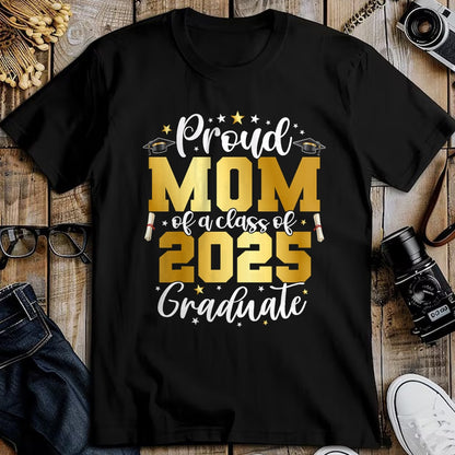 Gift for Mom Shirt, Funny Mom Unisex T-Shirt/Hoodie/Sweatshirt HLT00 - Mom Senior 2025 Proud Mom Of A Class Of 2025 Graduate T-Shirt