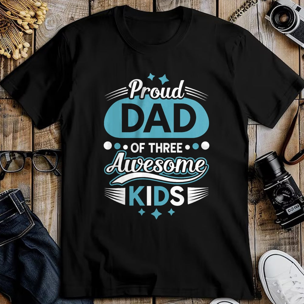 Gift for Dad Shirt, Funny Dad Unisex T-Shirt/Hoodie/Sweatshirt HLT00 – Proud Dad of 3 awesome kidst Children Father_s Day T-Shirt