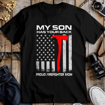 Gift for Mom Shirt, Funny Mom Unisex T-Shirt/Hoodie/Sweatshirt HLT00 - My Son Has Your Back Proud Firefighter Mom T-Shirt