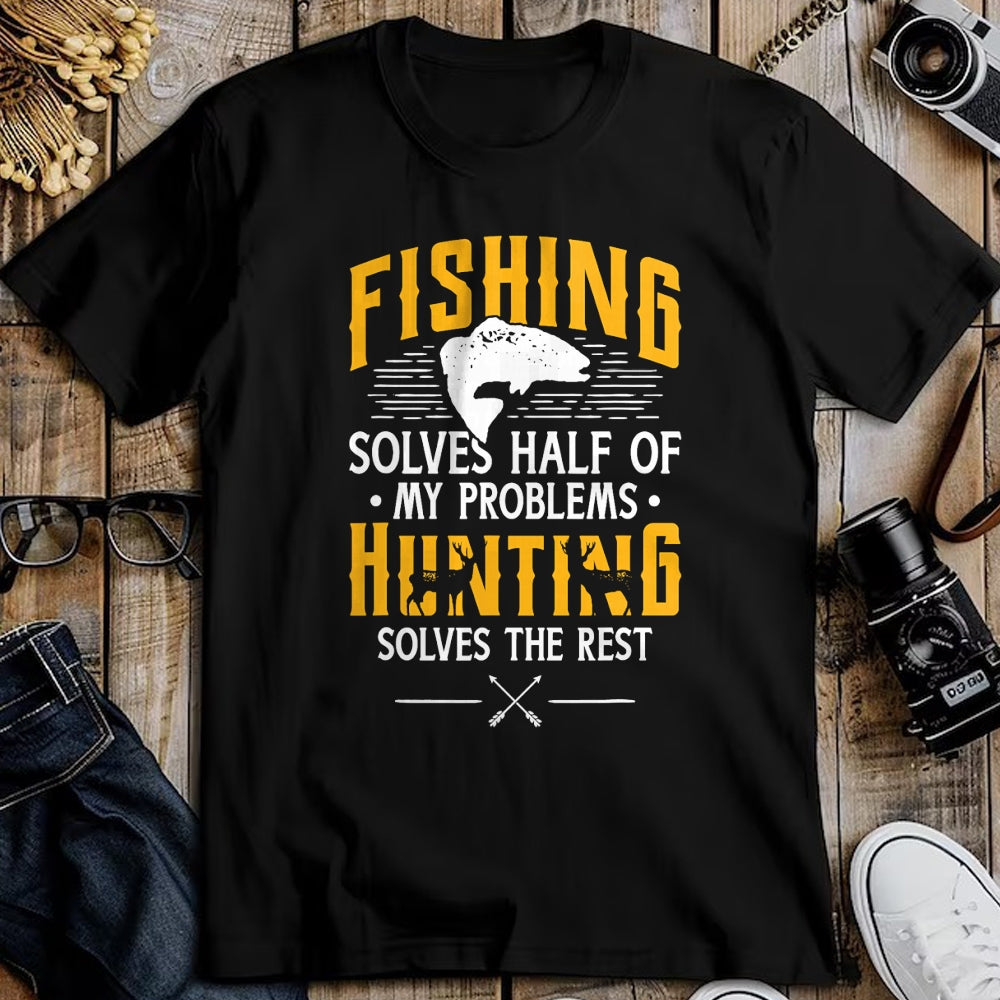 Funny Hunting Shirt, Gift For Hunting Lover Unisex T-Shirt/Hoodie/Sweatshirt HLT00 - Fishing & Hunting Solve My Problems - Funny Gift T-Shirt