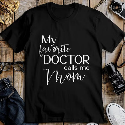 Best Doctor Shirt, Funny Doctor UnisexT-Shirt/Hoodie/Sweatshirt HLT00 - My Favorite Doctor Calls Me Mom T-Shirt
