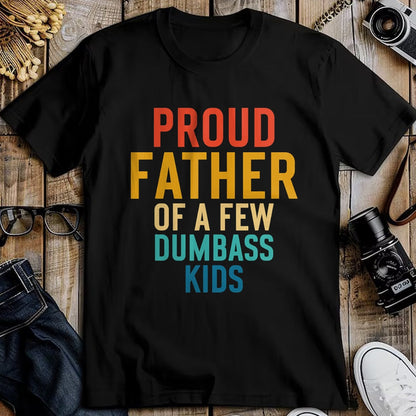Gift for Dad Shirt, Funny Dad Unisex T-Shirt/Hoodie/Sweatshirt HLT00 – Proud Father Of A Few Dumbass Kids Funny Dad Parent T-Shirt