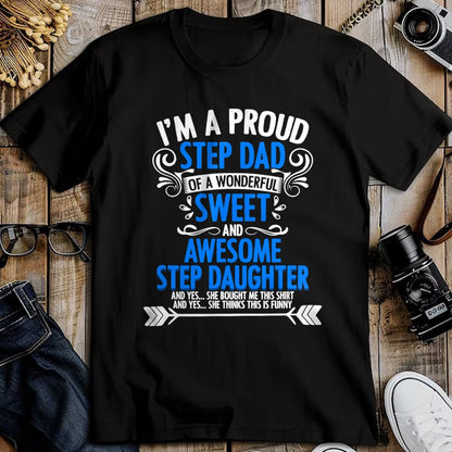 Gift for Dad Shirt, Funny Dad Unisex T-Shirt/Hoodie/Sweatshirt HLT00 – Proud Step Dad Of A Step Daughter Funny Fathers Day Stepdad T-Shirt