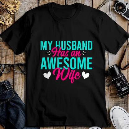 Best Wife Shirt, Wife and Husband Unisex T-Shirt/Hoodie/Sweatshirt HLT00 - My Husband has an awesome Wife T-Shirt (1)