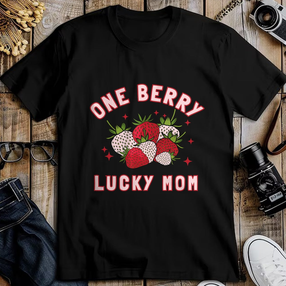 Gift for Mom Shirt, Funny Mom Unisex T-Shirt/Hoodie/Sweatshirt HLT00 - One Berry Lucky Mom Cute Strawberry Birthday Mother_s Day T-Shirt