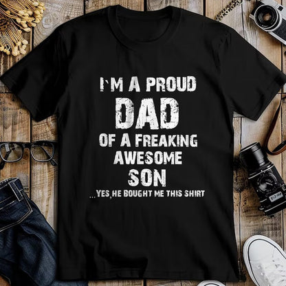 Gift for Dad Shirt, Funny Dad Unisex T-Shirt/Hoodie/Sweatshirt HLT00 – I M A Proud Dad Of A Freaking Awesome Son Fathers Day T-Shirt